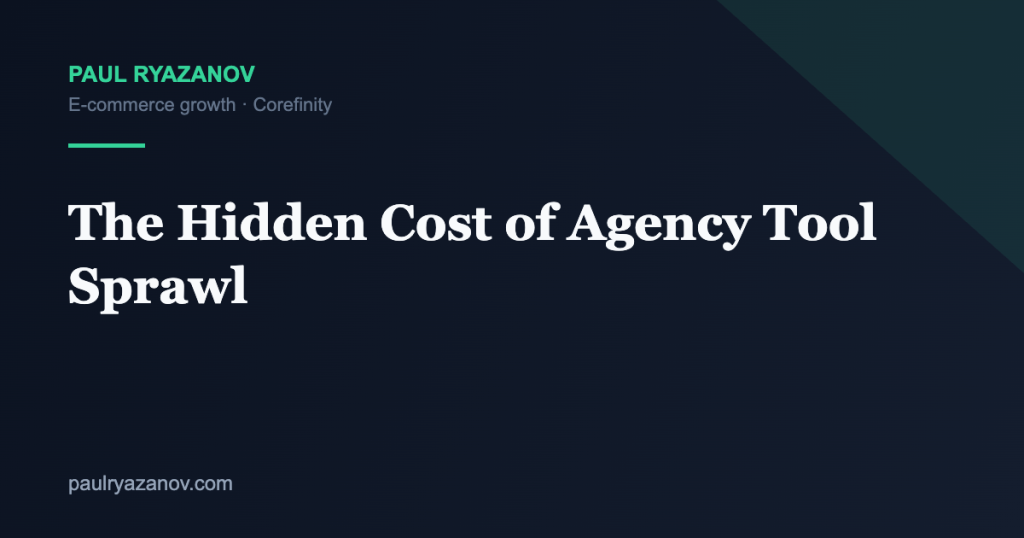 The Hidden Cost of Agency Tool Sprawl