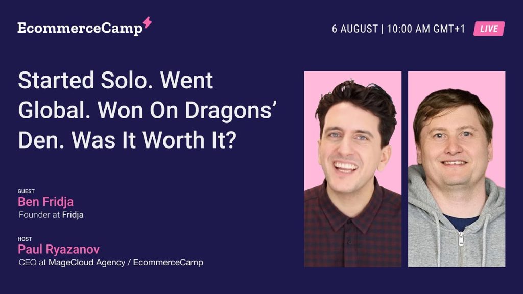 ben fridja dragons den ecommerce camp