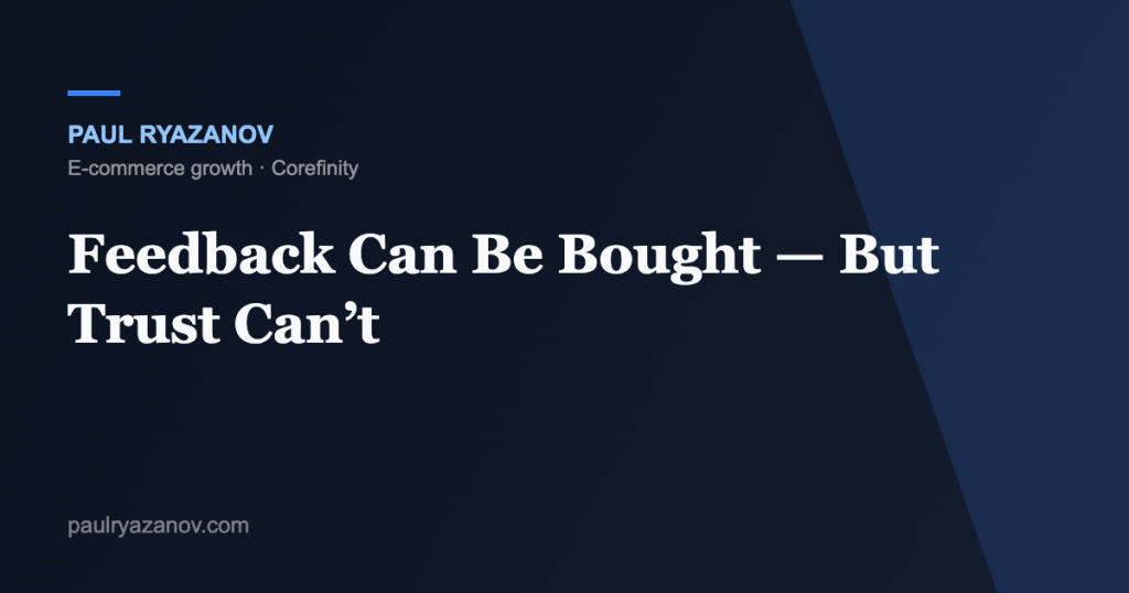 Feedback Can Be Bought — But Trust Can’t