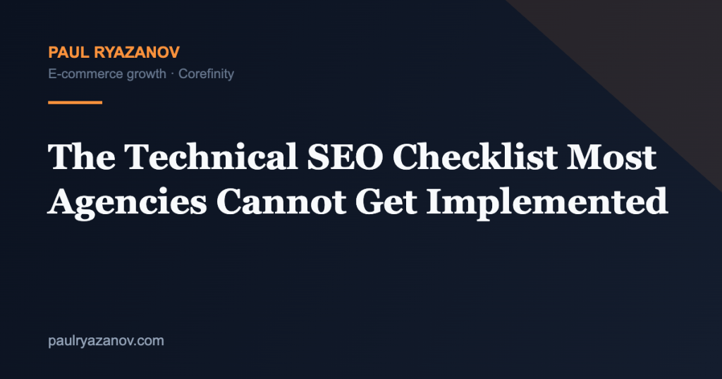 The Technical SEO Checklist Most Agencies Cannot Get Implemented