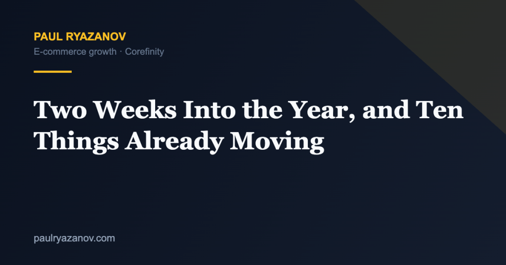 Two Weeks Into the Year, and Ten Things Already Moving