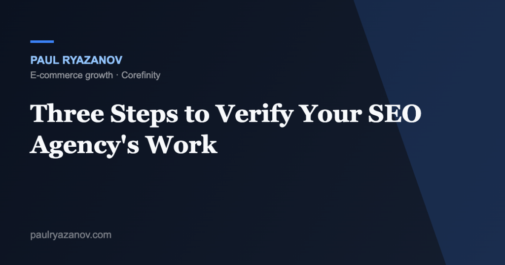 Three Steps to Verify Your SEO Agency's Work