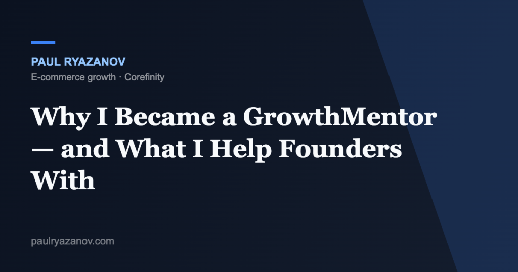 Why I Became a GrowthMentor — and What I Help Founders With