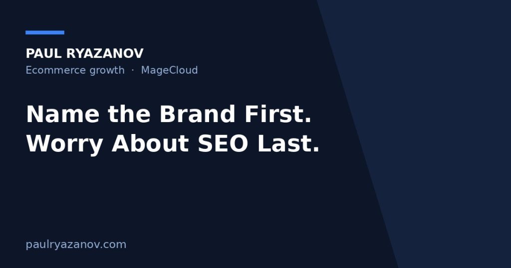 Name the Brand First. Worry About SEO Last.