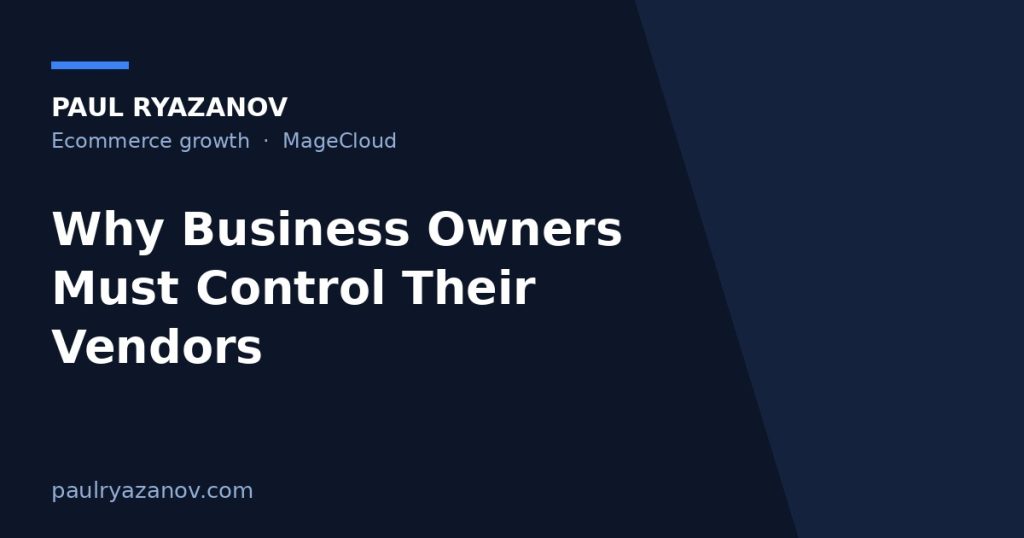 Why Business Owners Must Control Their Vendors