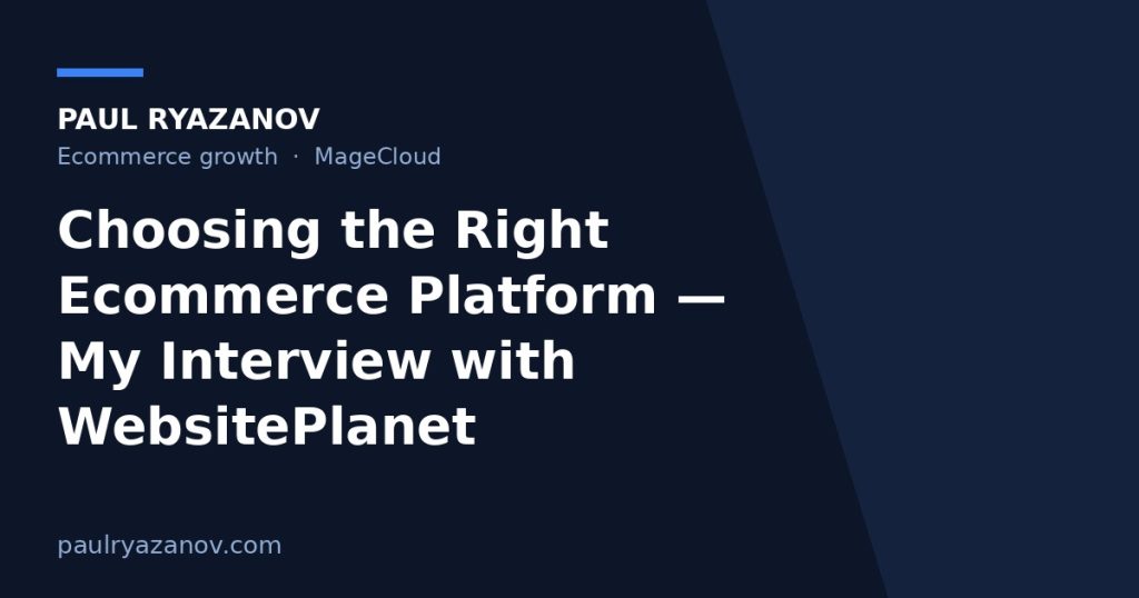 Choosing the Right Ecommerce Platform — My Interview with WebsitePlanet