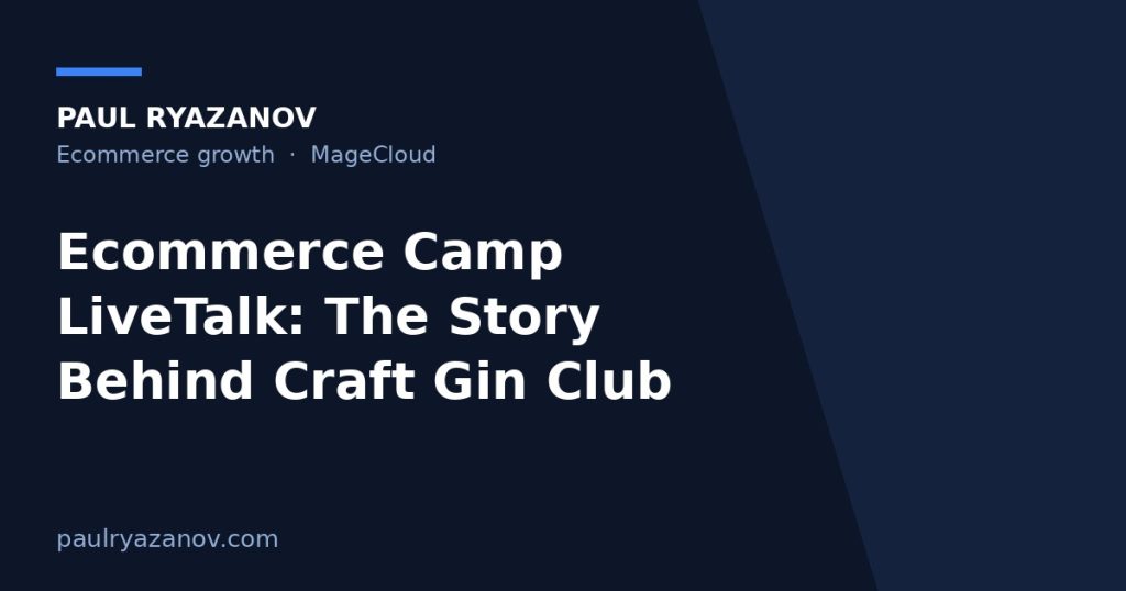 Ecommerce Camp LiveTalk: The Story Behind Craft Gin Club