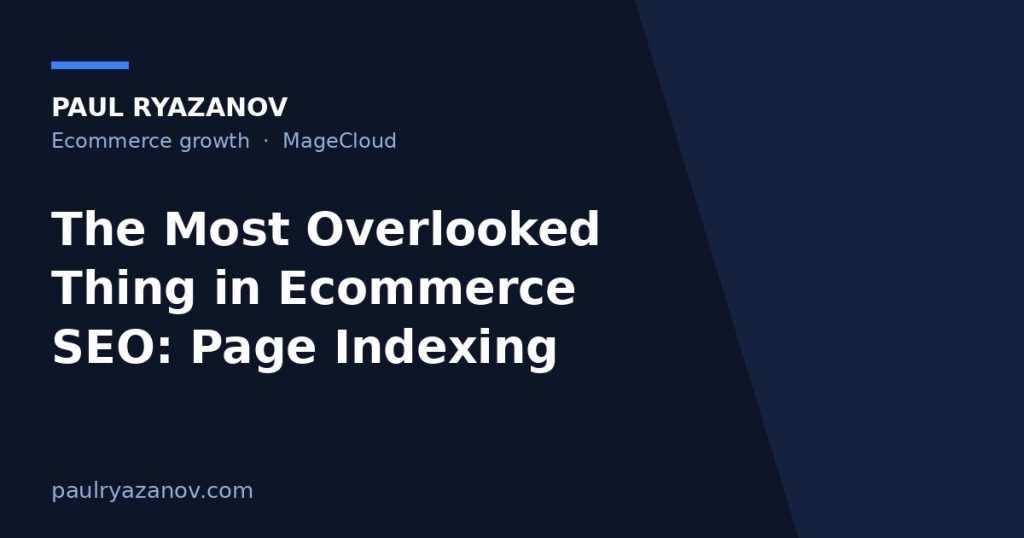 The Most Overlooked Thing in Ecommerce SEO: Page Indexing