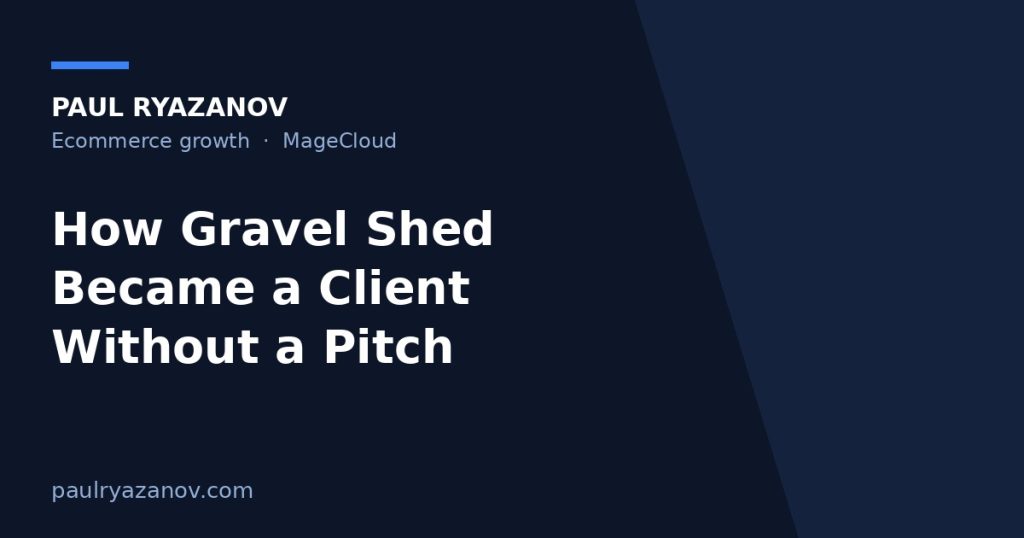 How Gravel Shed Became a Client Without a Pitch