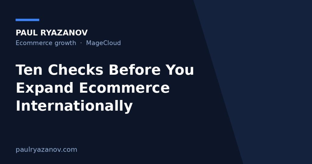 Ten Checks Before You Expand Ecommerce Internationally