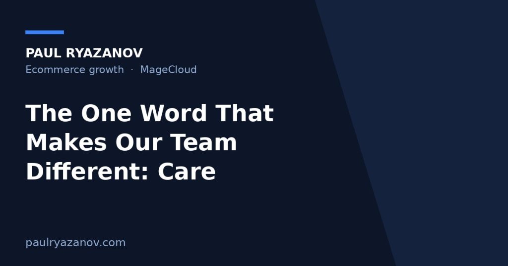 The One Word That Makes Our Team Different: Care