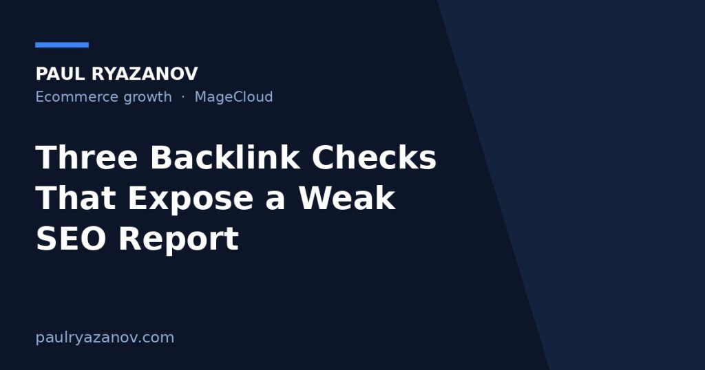 Three Backlink Checks That Expose a Weak SEO Report