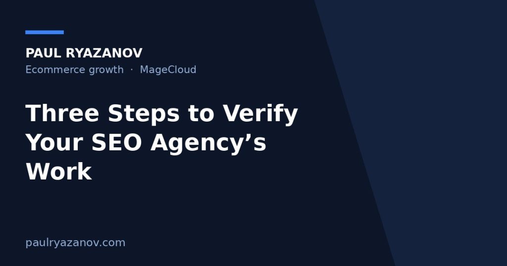 Three Steps to Verify Your SEO Agency’s Work