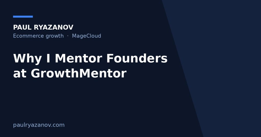 Why I Mentor Founders at GrowthMentor