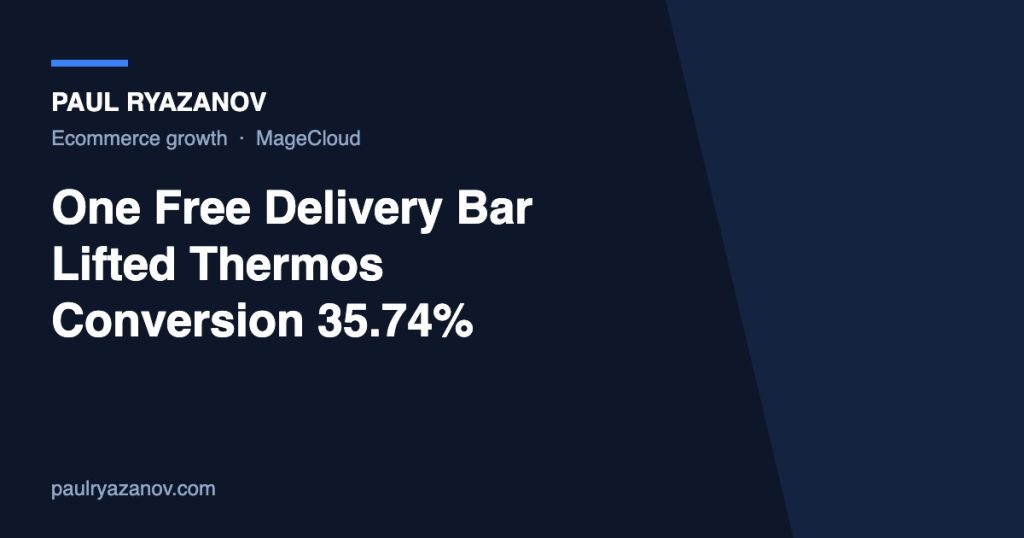 Paul Ryazanov article cover: One Free Delivery Bar Lifted Thermos Conversion 35.74%